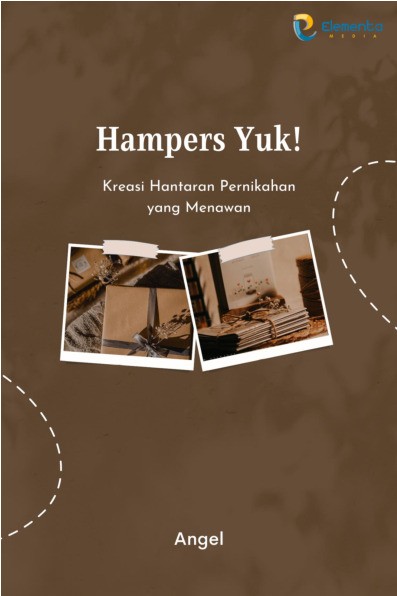 Hampers Yuk!: Kreasi Hantaran Pernikahan yang Menawan